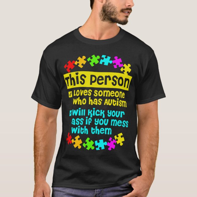 Ich  jemanden mit Autismus-T - Shirt (Vorderseite)