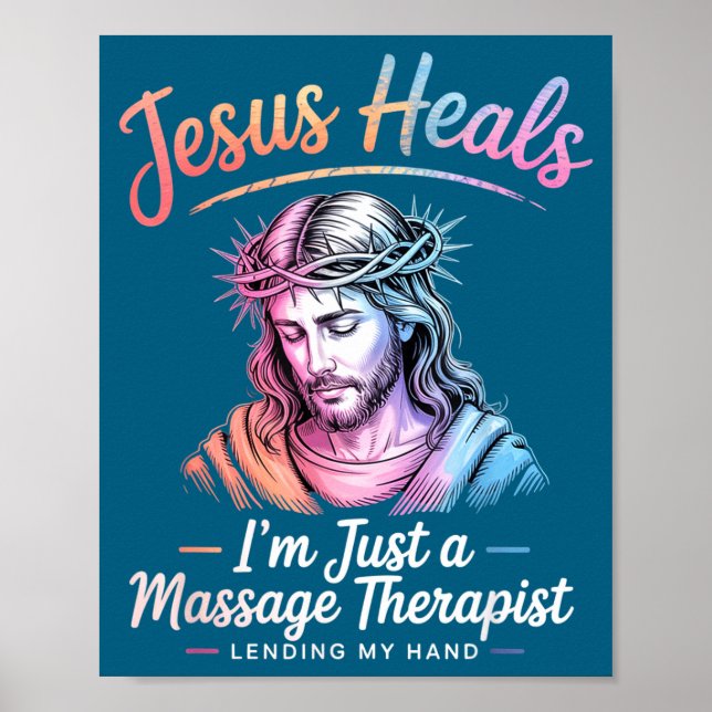 Ich Jesus Heilt Als Massagetherapeut Poster (Vorne)
