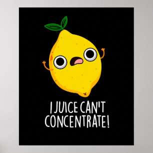 Ich Juice kann sich nicht konzentrieren lustige Le Poster