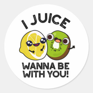 Ich Juice will mit dir lustige Fruchtpuppe sein Runder Aufkleber