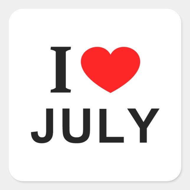 Ich ❤️ JULY I LIEBE JULY I HERART JULI Quadratischer Aufkleber (Vorderseite)