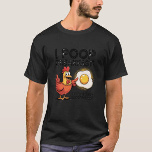 Ich kacke Frühstück, was ist deine Superkraft T-Shirt