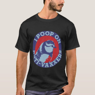ICH KACKTE AUF ANTI-VAXXERS T-Shirt