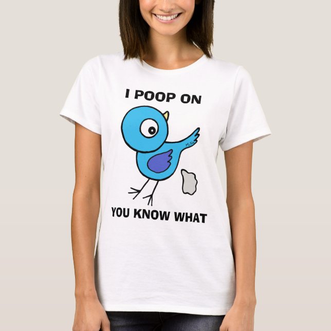Ich Kackte auf dir, was für eine Wut Bird ausdrück T-Shirt (Vorderseite)