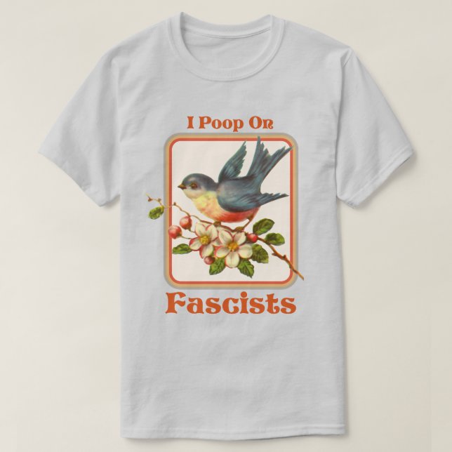 Ich kackte auf Faschisten T-Shirt (Design vorne)