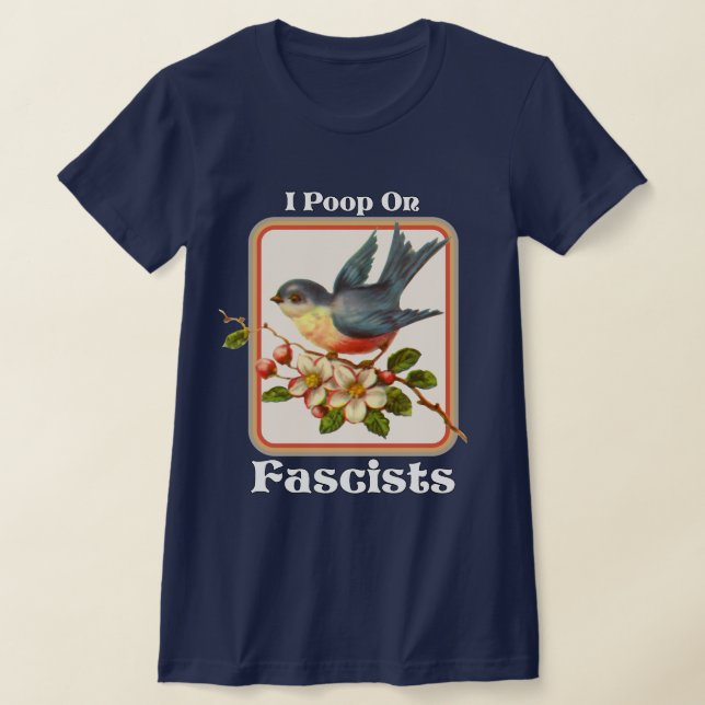 Ich kackte auf Faschisten T-Shirt (Ablage )