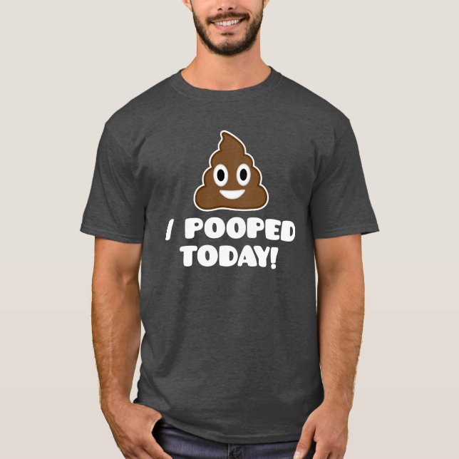 Ich kackte heute! (emoji Shirt) T-Shirt (Vorderseite)