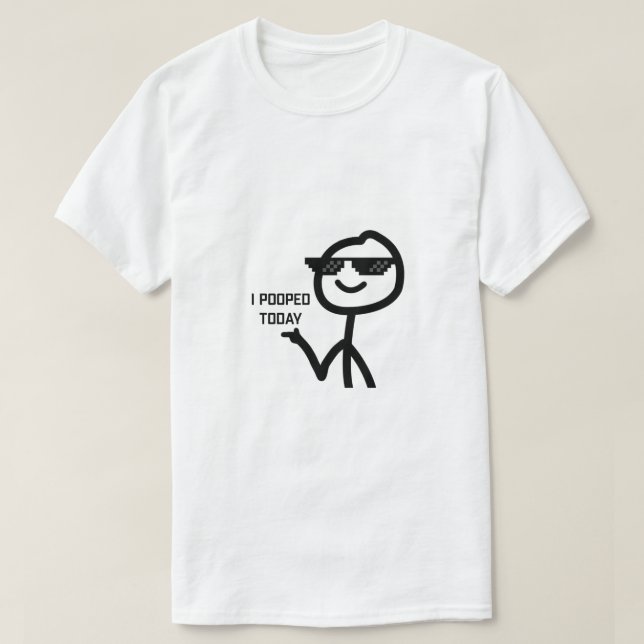 Ich Kackte heute Funny Stickman Meme T-Shirt (Design vorne)