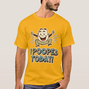 Ich Kackte heute Funny Toilet Spaß T-Shirt