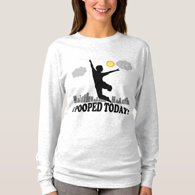 Ich kackte heute T-Shirt (Vorderseite)