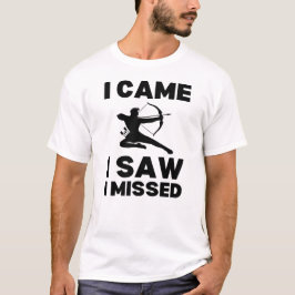 Ich kam, als ich sah, dass ich vermisst wurde | Re T-Shirt