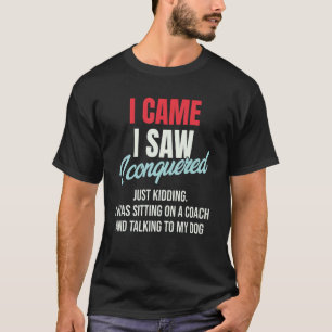 Ich kam, als ich sah, wie ich gerade Julius Ceasa T-Shirt