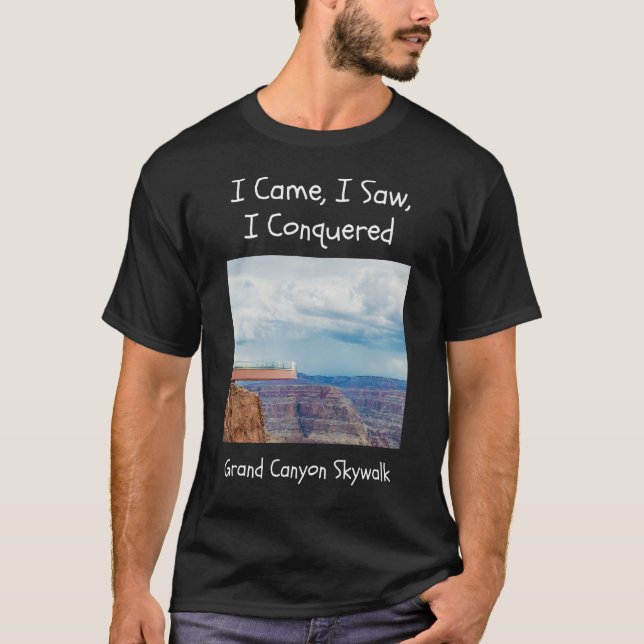 Ich kam, als ich sah, wie ich Grand Canyon Skywalk T-Shirt (Vorderseite)