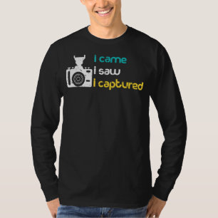 Ich kam, als ich sah, wie ich Kameramänner fotogra T-Shirt