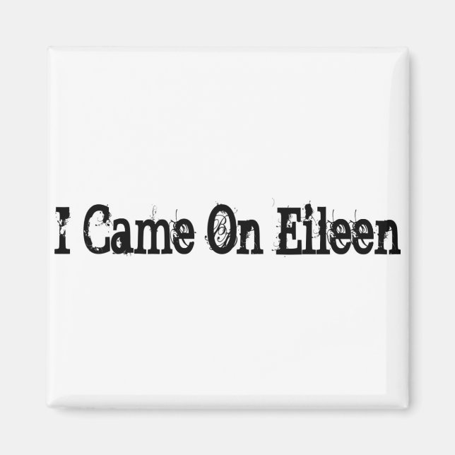 Ich kam auf Eileen Magnet (Vorne)