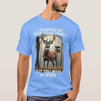 Ich kam heute bei deinem Stand vorbei, aber du war T-Shirt