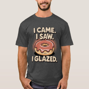 Ich kam. Ich habe gesehen. Ich glänzte. - Eroberer T-Shirt