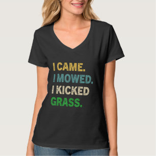 Ich kam, ich mähte, ich trat Gras Rasen mähen Ga T-Shirt