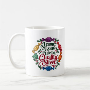 Ich kam, ich sah, ich aß die Quality Street Weihna Kaffeetasse