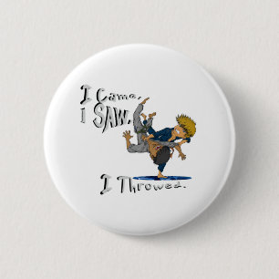 Ich kam, ich sah, ich drehte. lustiger Judo Button
