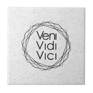 Ich kam, ich sah, ich eroberte "Veni, Vidi, Vici " Fliese