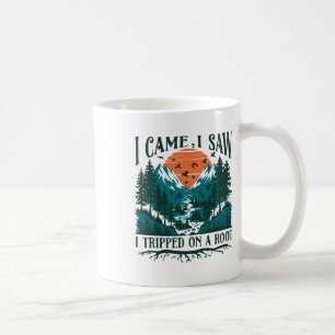 Ich kam, ich sah, ich stolperte über eine Wurzel A Kaffeetasse