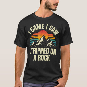 Ich kam, ich sah, ich stolperte über einen Felsen T-Shirt