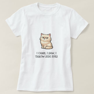 Ich kam, ich sah, ich warf Seitenblicke Lustige Pe T-Shirt