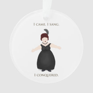 "Ich kam, ich sang, ich eroberte den Personalisier Ornament