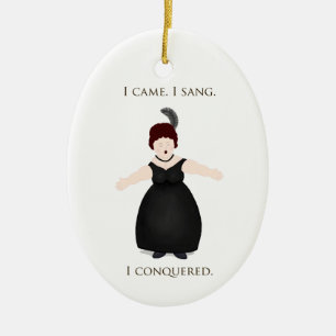 "Ich kam, ich sang, ich eroberte Personalisierte M Keramik Ornament