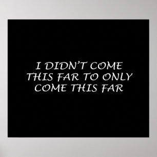 Ich kam nicht dieses weite Plakat