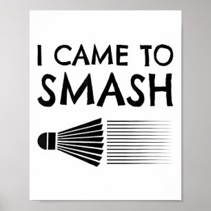 Ich kam, um Badminton-Spieler-Shuttle-Sport zu zer Poster