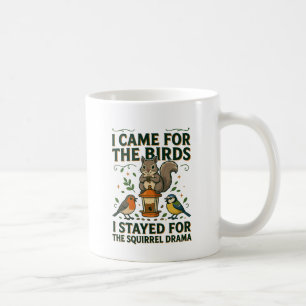 Ich kam wegen der Vögel Lustiger Eichhörnchen-Bech Kaffeetasse