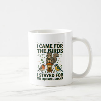 Ich kam wegen der Vögel Lustiger Eichhörnchen-Bech Kaffeetasse