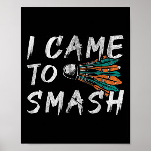 Ich kam zum Zerschmettern Poster