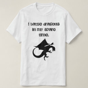 Ich kämpfe Drachen T-Shirt