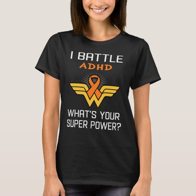 Ich kämpfe gegen ADHD Was ist deine Supermacht? T-Shirt (Vorderseite)