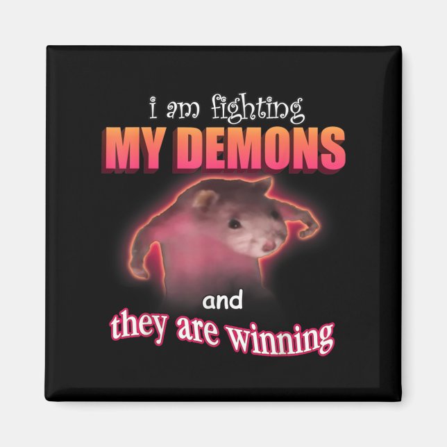 Ich kämpfe gegen meine Dämonen und sie gewinnen lu Magnet (Vorne)