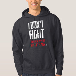 Ich kämpfe nicht hoodie