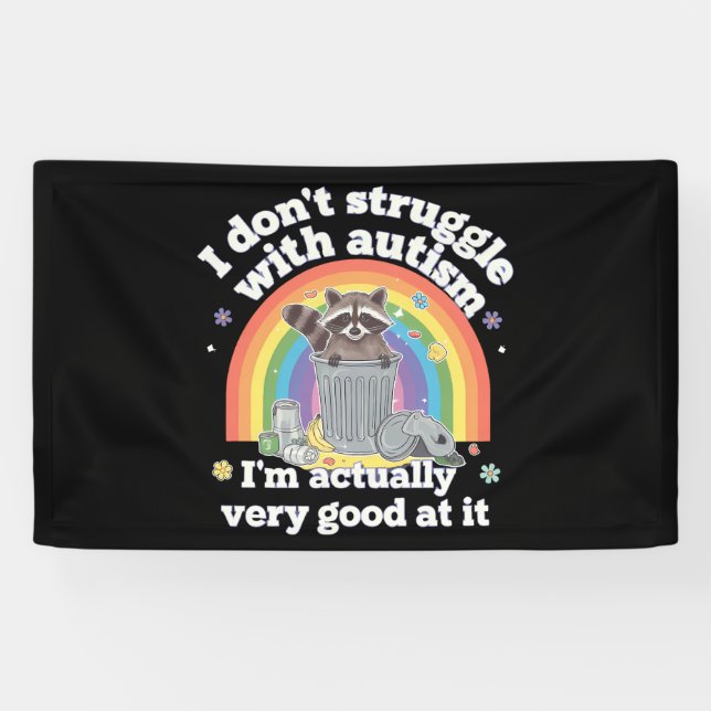 Ich kämpfe nicht mit Autismus Autistisch Funny Rac Banner (Horizontal)