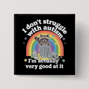 Ich kämpfe nicht mit Autismus Autistisch Funny Rac Button