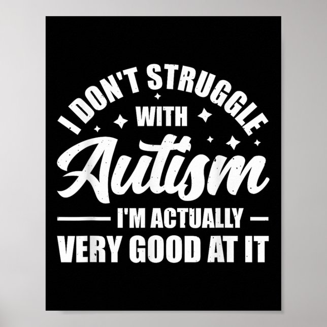 Ich kämpfe nicht mit Autismus, ich bin eigentlich  Poster (Vorne)