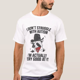 Ich kämpfe nicht mit Autismus Shirt lustig autisti