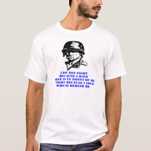 Ich kämpfe nicht, weil ich hasse, was vorne ist T-Shirt