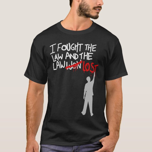 Ich kämpfte das Gesetz T-Shirt (Vorderseite)