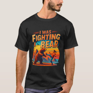 Ich kämpfte einen Bären nach der Operation Erholun T-Shirt