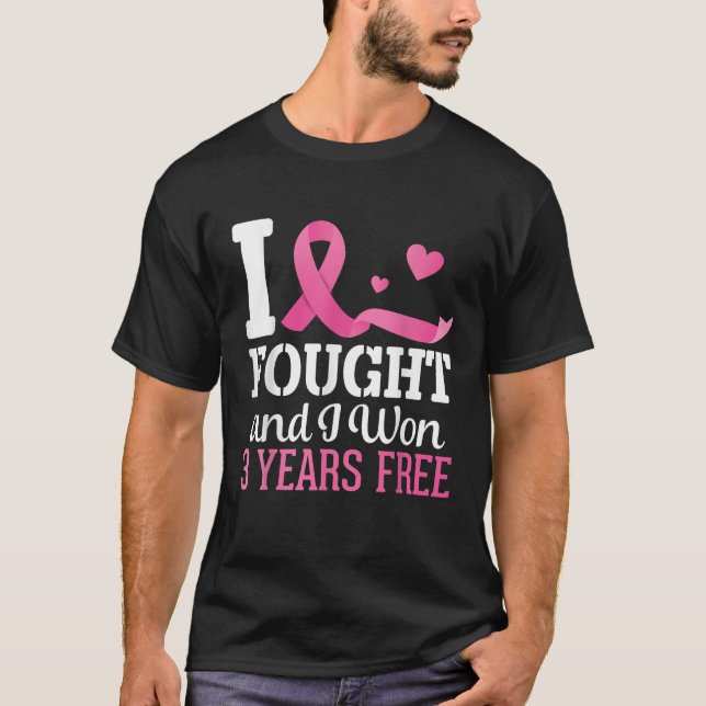 Ich kämpfte für Brustkrebs 3 Jahre Freier Überlebe T-Shirt (Vorderseite)