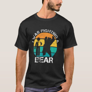 Ich kämpfte gegen einen Bärenarm-verletzten gebr T-Shirt
