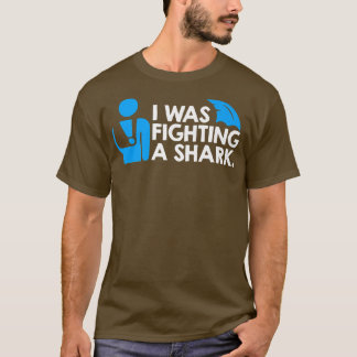 Ich kämpfte gegen einen Hai T-Shirt