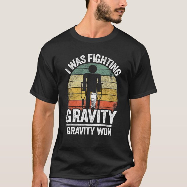 Ich kämpfte gegen Gravity Won Injury Broken L T-Shirt (Vorderseite)